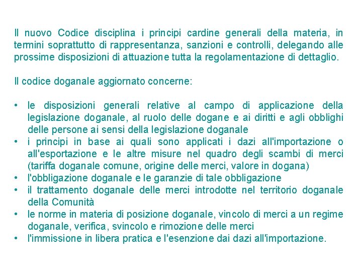 Il nuovo Codice disciplina i principi cardine generali della materia, in termini soprattutto di Il nuovo Codice disciplina i principi cardine generali della materia, in termini soprattutto di