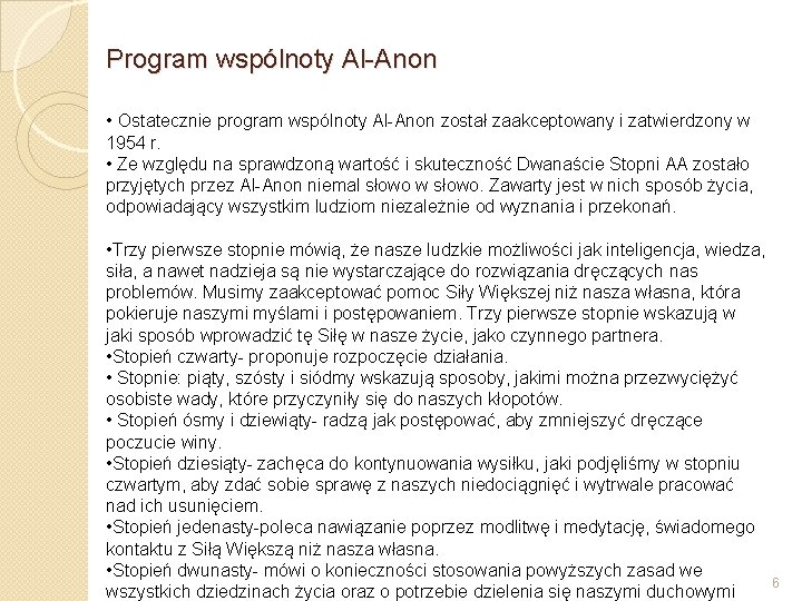 Program wspólnoty Al-Anon • Ostatecznie program wspólnoty Al-Anon został zaakceptowany i zatwierdzony w 1954