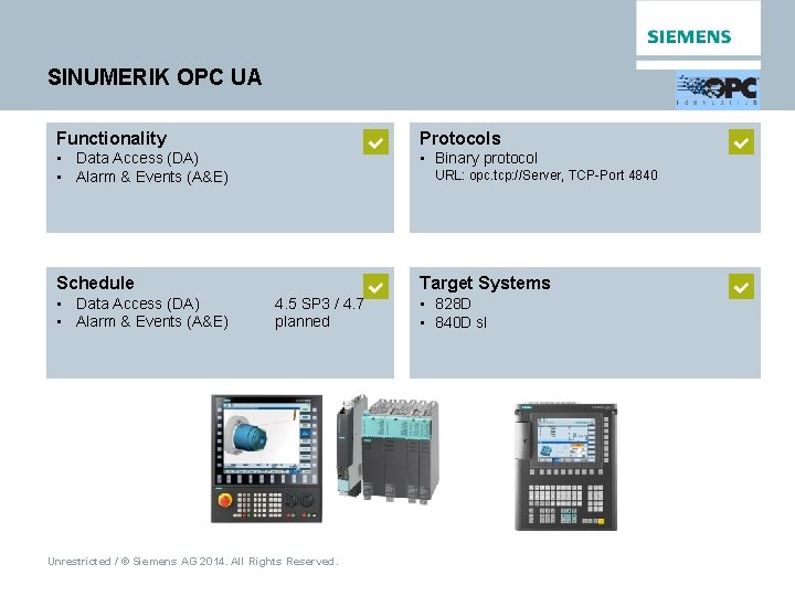 SINUMERIK OPC UA Functionality Protocols • Data Access (DA) • Alarm & Events (A&E)