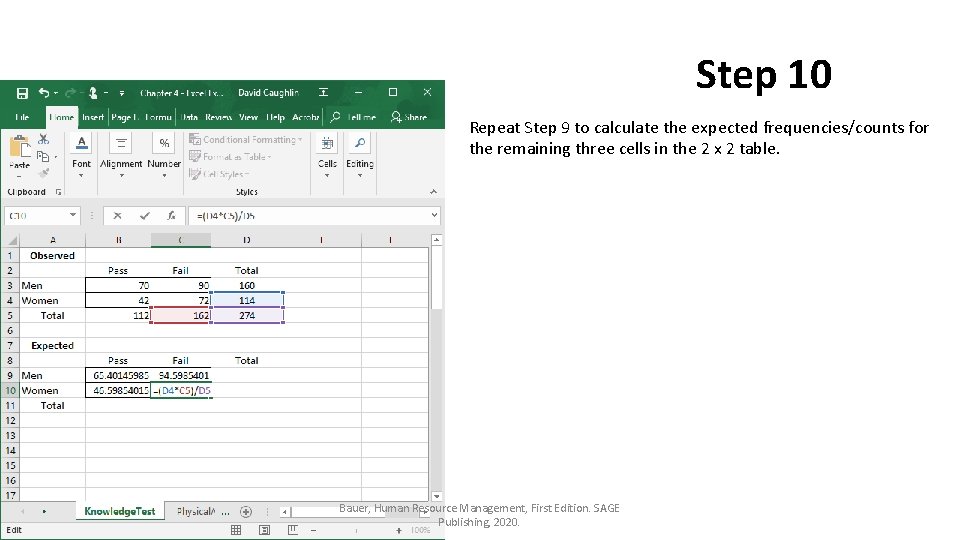 Step 10 Repeat Step 9 to calculate the expected frequencies/counts for the remaining three