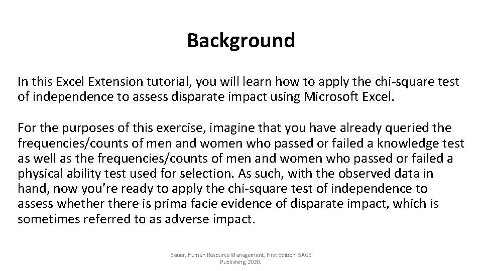 Background In this Excel Extension tutorial, you will learn how to apply the chi-square