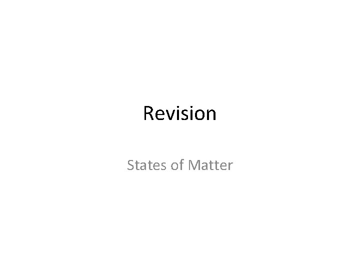 Revision States of Matter 