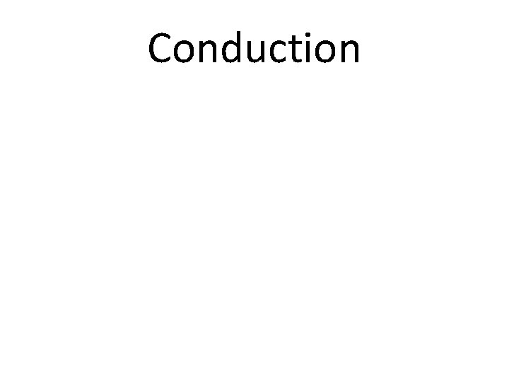 Conduction 