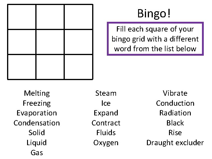 Bingo! Fill each square of your bingo grid with a different word from the