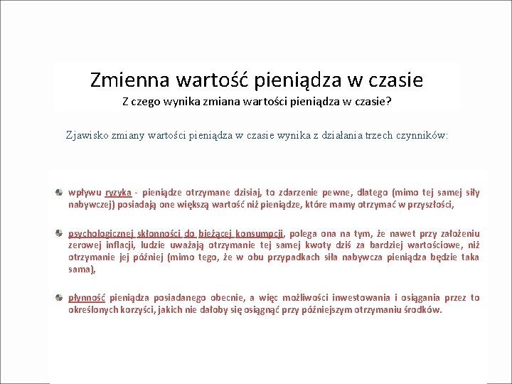 Zmienna wartość pieniądza w czasie Z czego wynika zmiana wartości pieniądza w czasie? Zjawisko