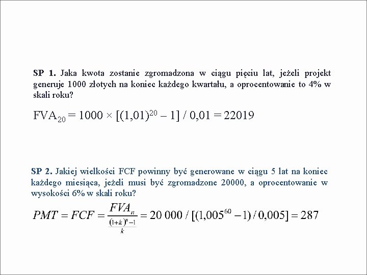 SP 1. Jaka kwota zostanie zgromadzona w ciągu pięciu lat, jeżeli projekt generuje 1000