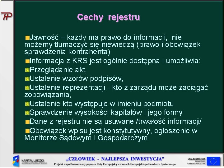 Cechy rejestru Jawność – każdy ma prawo do informacji, nie możemy tłumaczyć się niewiedzą