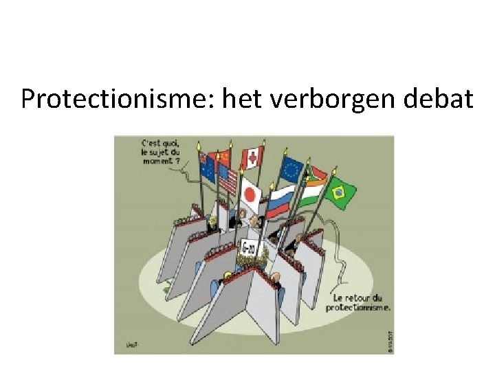 Protectionisme: het verborgen debat 