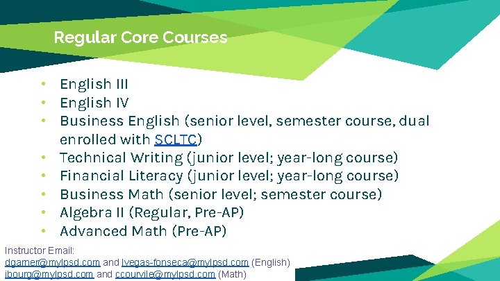Regular Core Courses • English III • English IV • Business English (senior level, Regular Core Courses • English III • English IV • Business English (senior level,