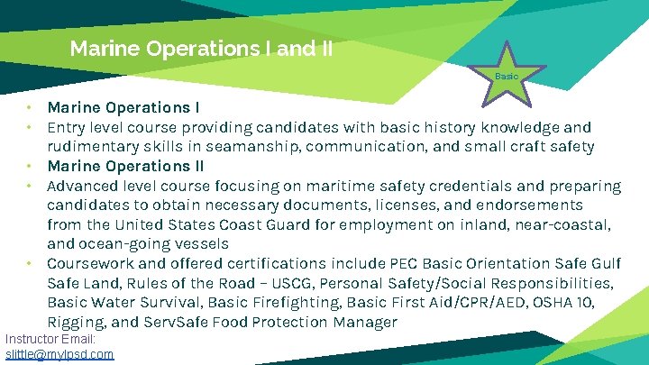 Marine Operations I and II Basic • Marine Operations I • Entry level course Marine Operations I and II Basic • Marine Operations I • Entry level course