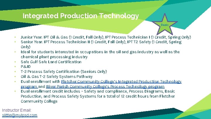 Integrated Production Technology Basic • • • Junior Year: IPT Oil & Gas (1 Integrated Production Technology Basic • • • Junior Year: IPT Oil & Gas (1