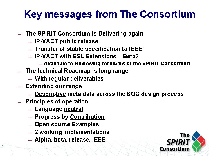 Key messages from The Consortium — The SPIRIT Consortium is Delivering again — IP-XACT