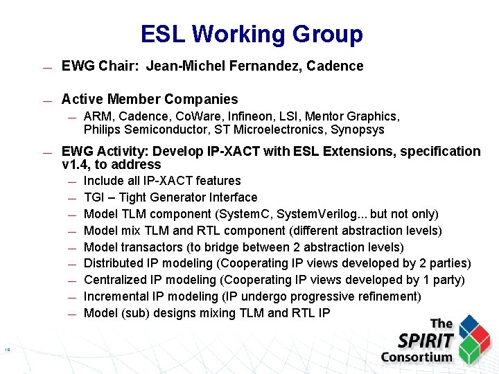 ESL Working Group — EWG Chair: Jean-Michel Fernandez, Cadence — Active Member Companies —