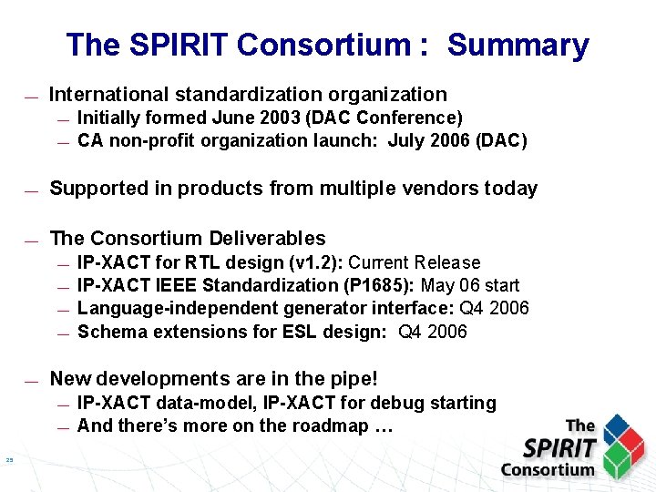 The SPIRIT Consortium : Summary — International standardization organization — — — Supported in
