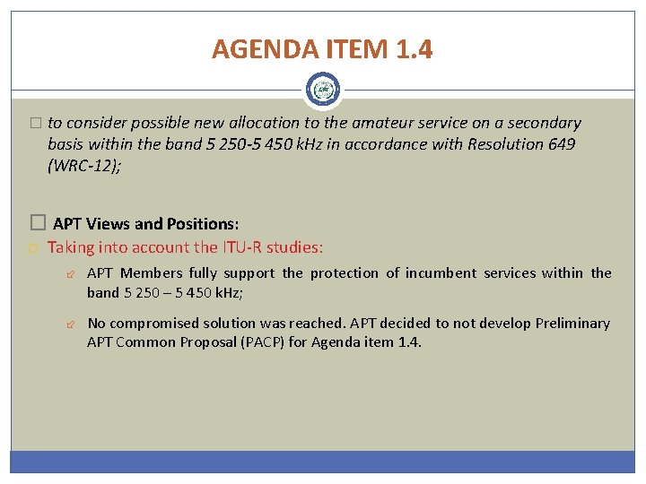 AGENDA ITEM 1. 4 � to consider possible new allocation to the amateur service