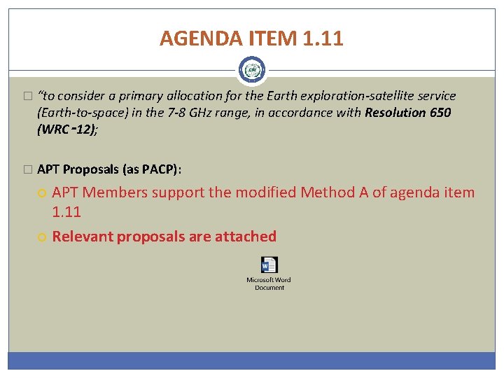 AGENDA ITEM 1. 11 � “to consider a primary allocation for the Earth exploration-satellite