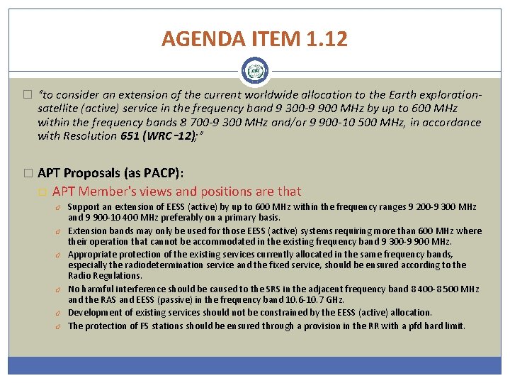 AGENDA ITEM 1. 12 � “to consider an extension of the current worldwide allocation