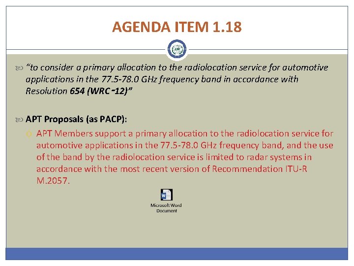 AGENDA ITEM 1. 18 “to consider a primary allocation to the radiolocation service for