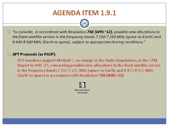 AGENDA ITEM 1. 9. 1 � “to consider, in accordance with Resolution 758 (WRC‑
