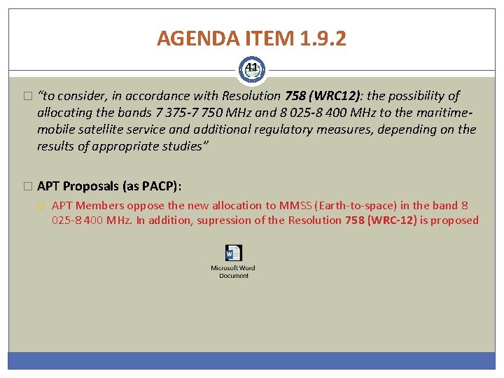 AGENDA ITEM 1. 9. 2 41 � “to consider, in accordance with Resolution 758