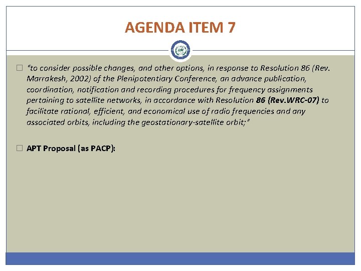 AGENDA ITEM 7 � “to consider possible changes, and other options, in response to