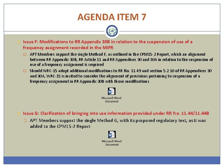 AGENDA ITEM 7 � Issue F: Modifications to RR Appendix 30 B in relation