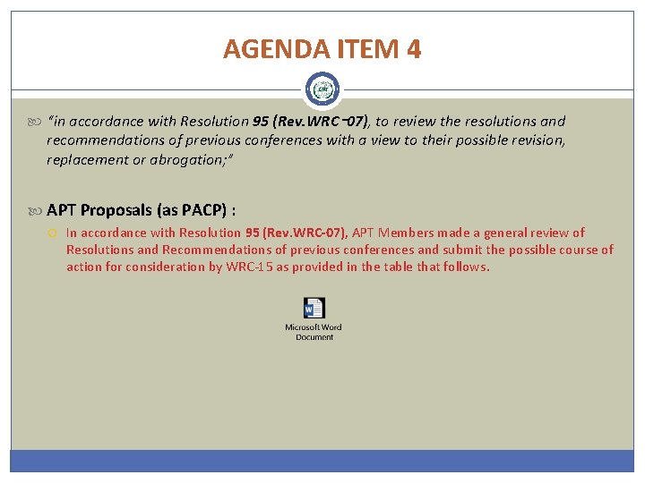 AGENDA ITEM 4 “in accordance with Resolution 95 (Rev. WRC‑ 07), to review the