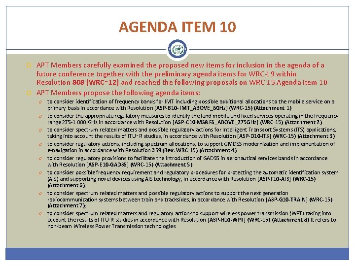 AGENDA ITEM 10 APT Members carefully examined the proposed new items for inclusion in
