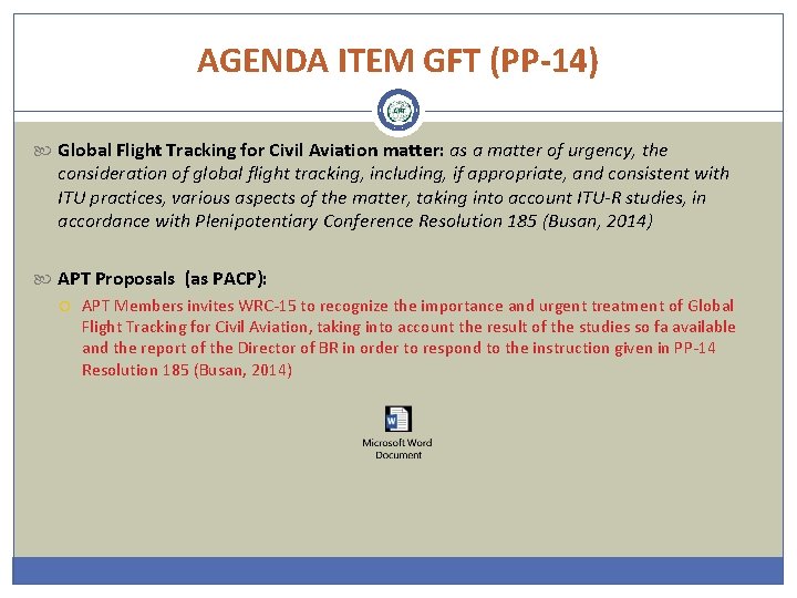 AGENDA ITEM GFT (PP-14) Global Flight Tracking for Civil Aviation matter: as a matter