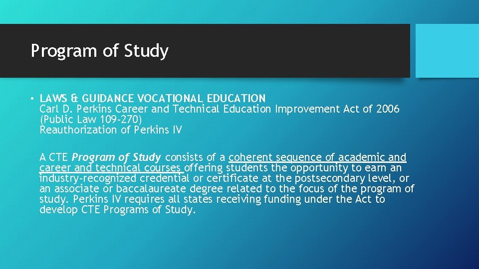 Program of Study • LAWS & GUIDANCE VOCATIONAL EDUCATION Carl D. Perkins Career and