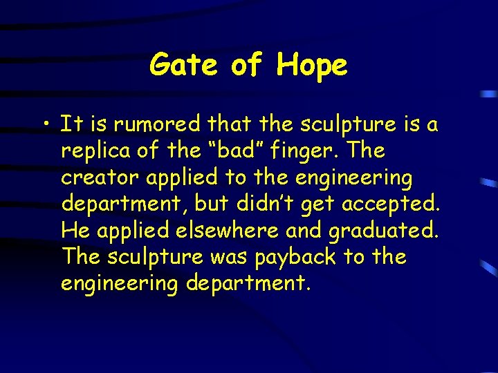 Gate of Hope • It is rumored that the sculpture is a replica of