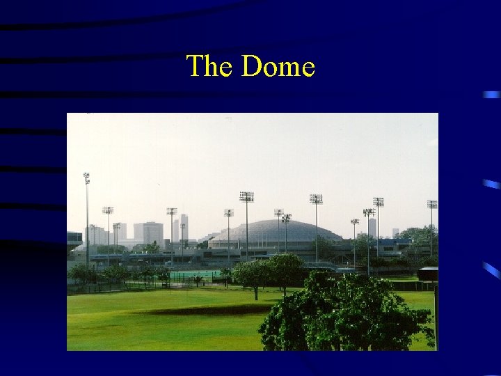 The Dome 