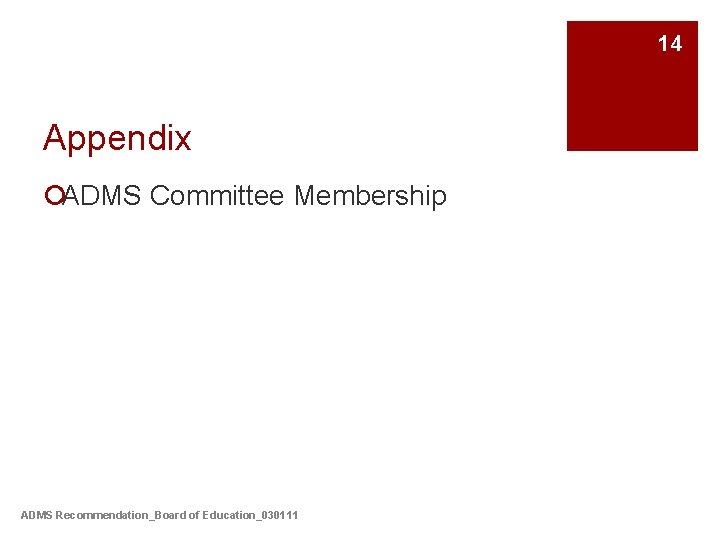 14 Appendix ¡ADMS Committee Membership ADMS Recommendation_Board of Education_030111 