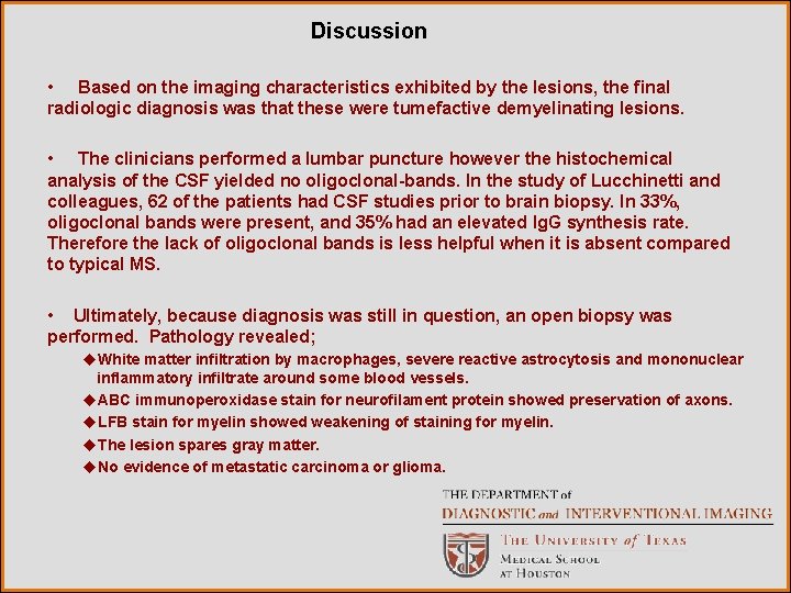 Discussion • Based on the imaging characteristics exhibited by the lesions, the final radiologic