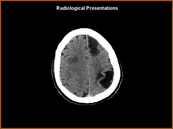 Radiological Presentations 