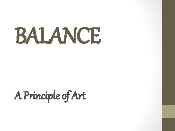 BALANCE A Principle of Art 