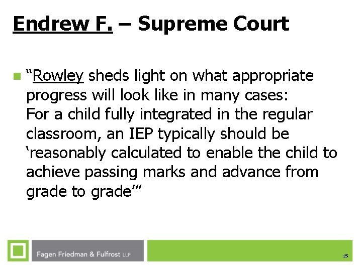 Endrew F. – Supreme Court n “Rowley sheds light on what appropriate progress will Endrew F. – Supreme Court n “Rowley sheds light on what appropriate progress will