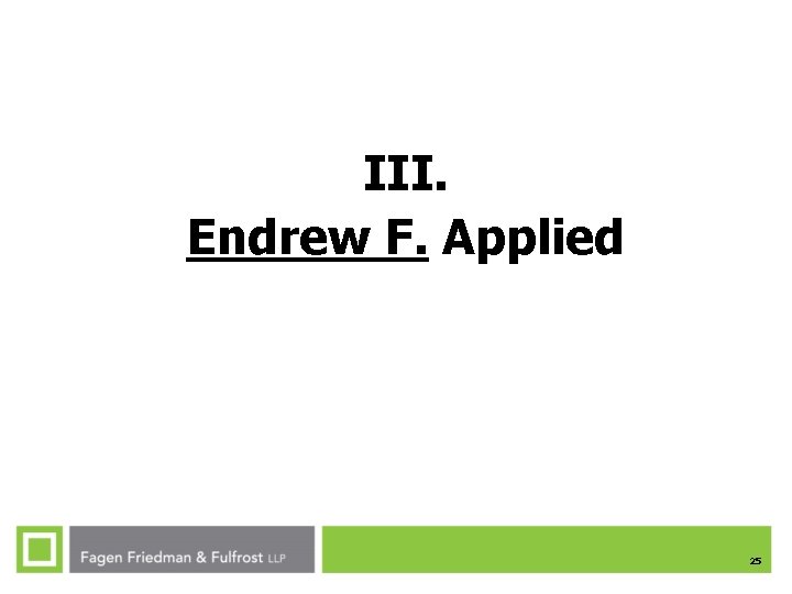 III. Endrew F. Applied 25 III. Endrew F. Applied 25