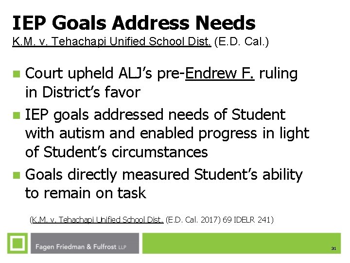 IEP Goals Address Needs K. M. v. Tehachapi Unified School Dist. (E. D. Cal. IEP Goals Address Needs K. M. v. Tehachapi Unified School Dist. (E. D. Cal.