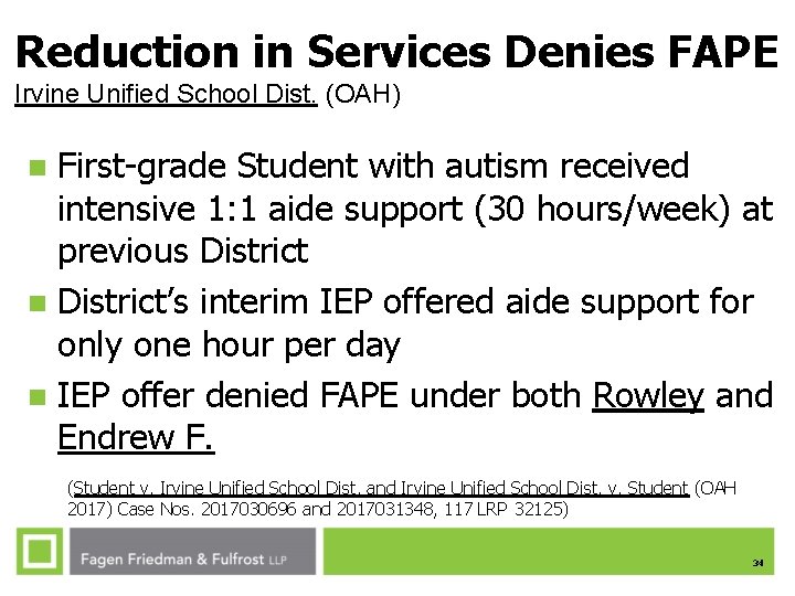 Reduction in Services Denies FAPE Irvine Unified School Dist. (OAH) First-grade Student with autism Reduction in Services Denies FAPE Irvine Unified School Dist. (OAH) First-grade Student with autism