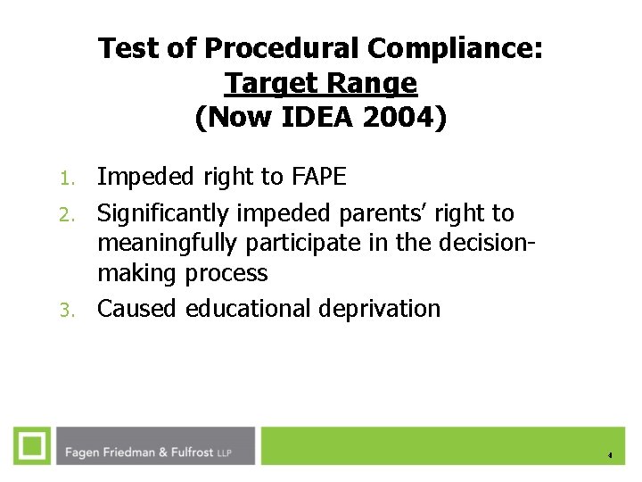 Test of Procedural Compliance: Target Range (Now IDEA 2004) 1. 2. 3. Impeded right Test of Procedural Compliance: Target Range (Now IDEA 2004) 1. 2. 3. Impeded right