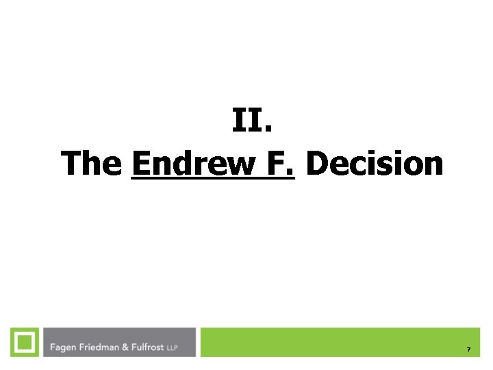 II. The Endrew F. Decision 7 II. The Endrew F. Decision 7