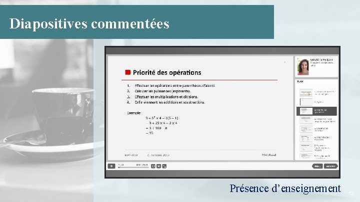 Diapositives commentées Présence d’enseignement 13 