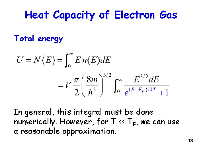 Heat Capacity of Electron Gas Total energy In general, this integral must be done