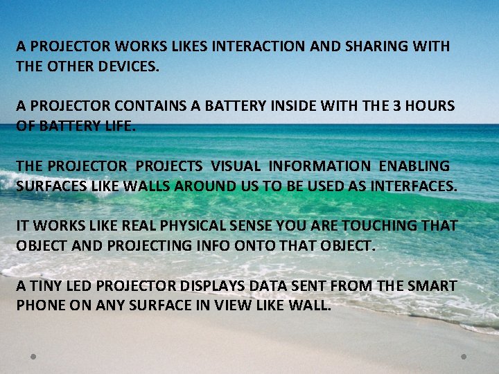 A PROJECTOR WORKS LIKES INTERACTION AND SHARING WITH THE OTHER DEVICES. A PROJECTOR CONTAINS A PROJECTOR WORKS LIKES INTERACTION AND SHARING WITH THE OTHER DEVICES. A PROJECTOR CONTAINS