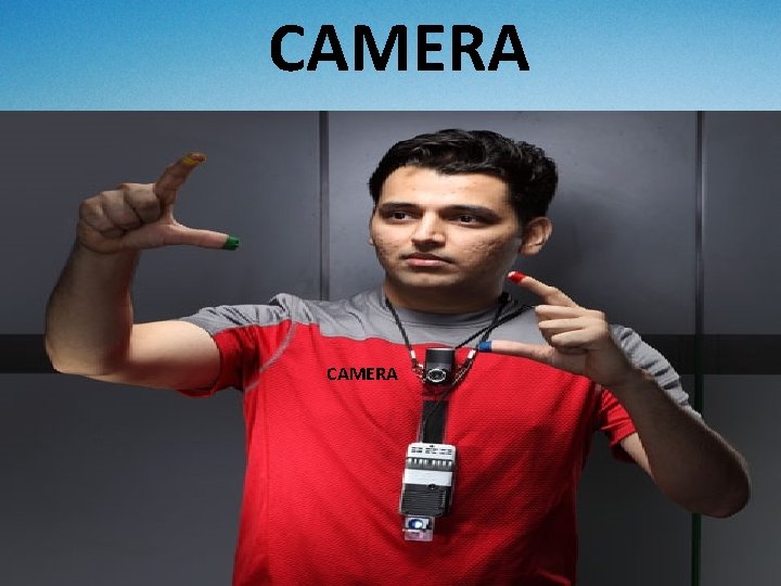 CAMERA CAMERA