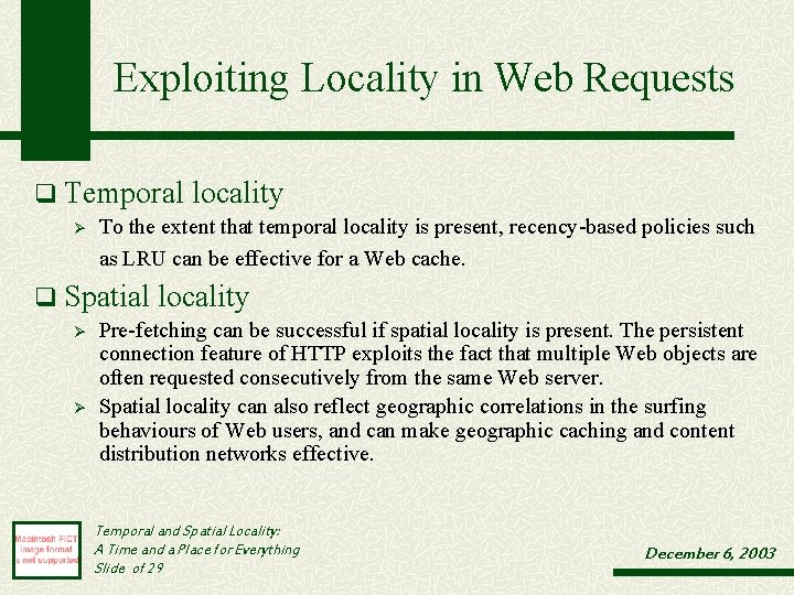 Exploiting Locality in Web Requests q Temporal locality Ø To the extent that temporal Exploiting Locality in Web Requests q Temporal locality Ø To the extent that temporal