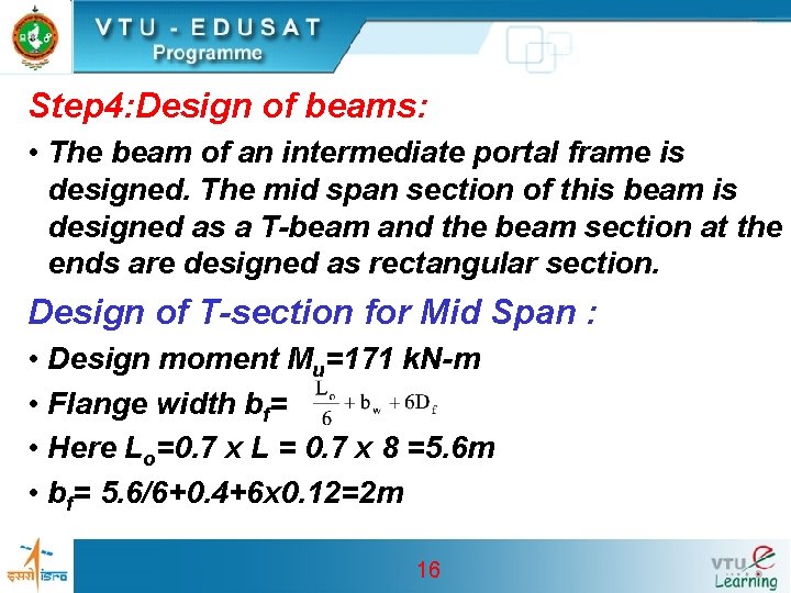Step 4: Design of beams: • The beam of an intermediate portal frame is Step 4: Design of beams: • The beam of an intermediate portal frame is