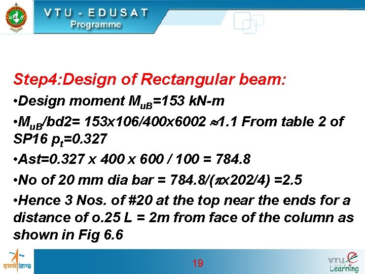 Step 4: Design of Rectangular beam: • Design moment Mu. B=153 k. N-m • Step 4: Design of Rectangular beam: • Design moment Mu. B=153 k. N-m •