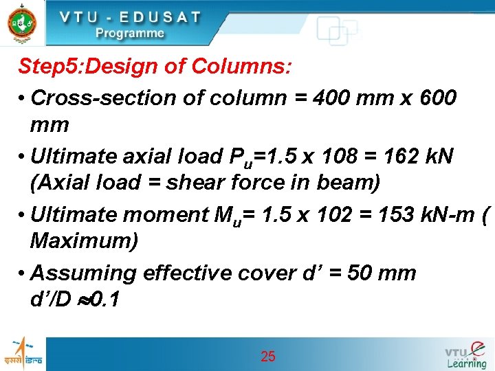Step 5: Design of Columns: • Cross-section of column = 400 mm x 600 Step 5: Design of Columns: • Cross-section of column = 400 mm x 600